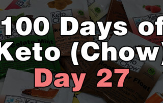 100 Days Of Keto Chow Day 27