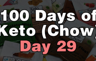 100 Days Of Keto Chow Day 29