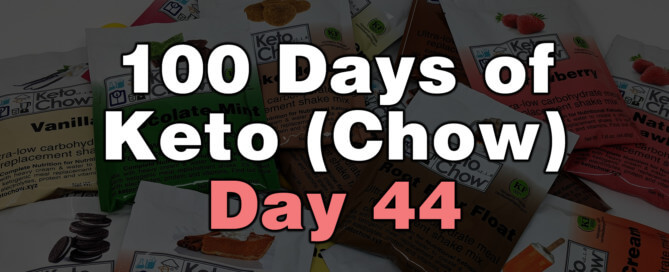 100 Days Of Keto Chow Day 44 1