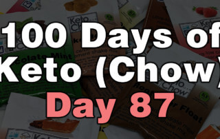 100 Days Of Keto Chow Day 87