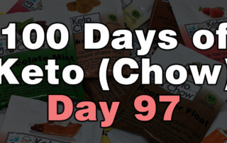 100 Days Of Keto Chow Day 97