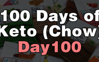 100 Days Of Keto Chow Day 100