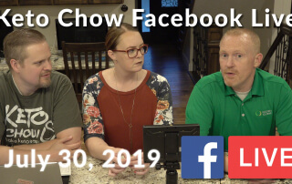 Keto Chow Facebook Live July 30, 2019