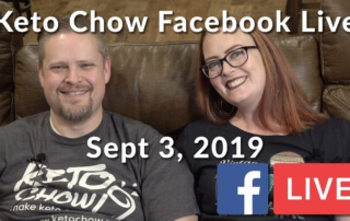 Keto Chow Facebook Live for September 3, 2019