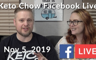 Keto Chow weekly Facebook LIVE - November 5, 2019