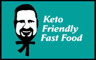 Keto friendly fast food
