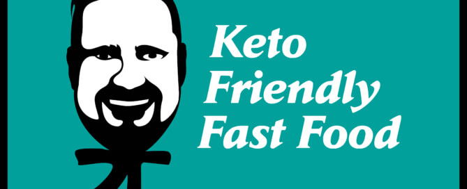 Keto friendly fast food